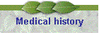 Medical history